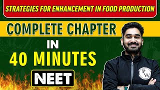 STRATEGIES FOR ENHANCEMENT IN FOOD PRODUCTION in 40 minutes  Complete Chapter for NEET [upl. by Solitta660]