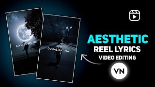 Instagram Reel Aesthetic Lyrics Video Editing In Vn App  Trending Lyrics Video Editing In Vn App [upl. by Rehpinej110]