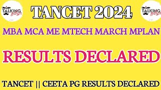 TANCET 2024  TANCET RESULTS DECLARED  CHECK YOUR RESULTS  MBA MCA ME MTECH  talkingtamila [upl. by Nnyltiak]