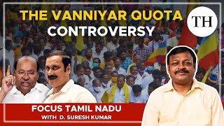 The Vanniyar quota controversy  Focus Tamil Nadu [upl. by Ailedo353]