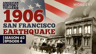 1906 San Francisco Earthquake  Out of the Ruins  4  American History Tellers  Podcast [upl. by Dremann]