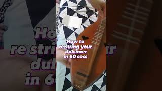 How to re string mountain dulcimer 4 easy steps [upl. by Holden832]