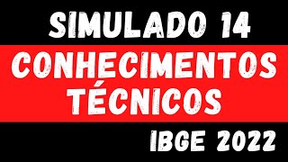 Simulado 14  Conhecimentos Técnicos para o IBGE  Censo 2022 [upl. by Dnalkrik]