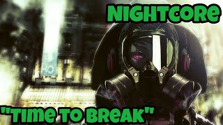 《Nightcore》 Lawbreakers Rap quotTime to Breakquot JT Machinima [upl. by Kramnhoj130]