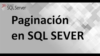 Paginación en SQL SERVER [upl. by Acinorehs687]