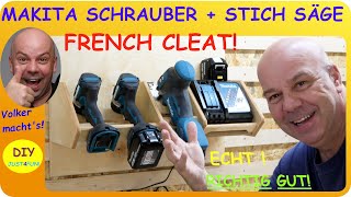 😁 FRENCH CLEAT  MAKITA DDF484 AKKU SCHRAUBER ✔  STICHSÄGE DJV181 ✔👌 MIT LADEHALTERUNG 👨‍🔧 [upl. by Areht]