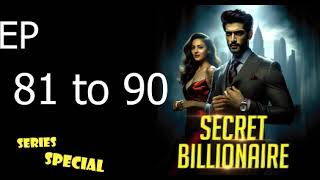 secret billionaire episode 81 to 90 kuku fm [upl. by Adien]