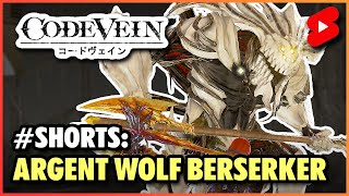 shorts  Argent Wolf Berserker Boss Fight 「CODE VEIN」 [upl. by Hamann]