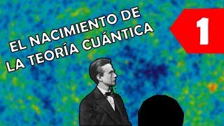 ¿Cómo Nació la Mecánica Cuántica  Ley de Planck  Enigmas cuánticos 1 [upl. by Brigid193]