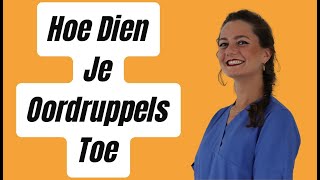 Hoe Dien Je Op Een Juiste Manier Oordruppels Toe [upl. by Jinny]