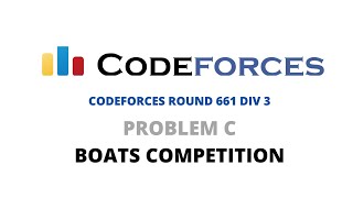 Boats Competition  Codeforces Round 661  Problem C  Div 3 [upl. by Elamrej]