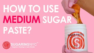 Medium Sugaring Paste How to Use [upl. by Oeram]