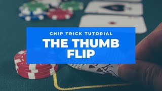 How to do the Thumb Flip  Poker Chip Tricks [upl. by Joktan774]