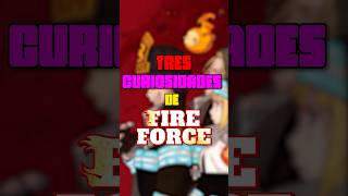 3 curiosidades del anime de fireforce [upl. by Aenea]