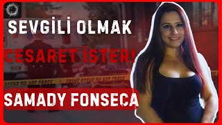 Sevgili Avcısı  SAMADY FONSECA VAKASI  DEDEKTİF VAKALARI [upl. by Wearing]