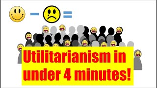 Utilitarianism in under 4 minutes [upl. by Anaitat810]