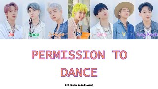 BTS  Permission to Dance Color Coded Lyrics [upl. by Eadrahc383]