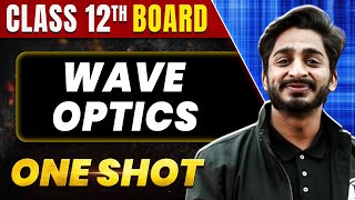 WAVE OPTICS in 1 Shot All Concept amp PYQs Covered  Class 12th Boards  NCERT [upl. by Ybsorc]