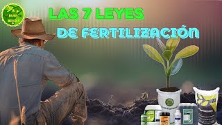 LAS 7 LEYES DE FERTILIZACIÓN [upl. by Nemsaj]