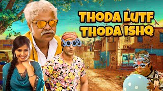 Thoda Luft Thoda Ishq  थोड़ा लुफ्त थोड़ा इश्क  4K Movie  Sanjay Mishra amp Hiten Tejwani amp Rajpal [upl. by Zebedee432]