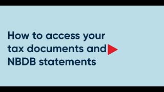 How to access your tax documents and NBDB statements [upl. by Sesylu37]