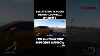 SHELBY GT500 VS DODGE DEMON 40MPH ROLL RACE😱🔥 shelbygt500 dodgesrtdemon subscribe [upl. by Nnaycnan]