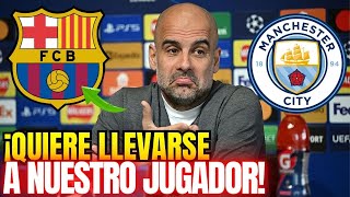 ¡DIOS MIO ¿GUARDIOLA QUIERE PAGAR 120 MILLONES DE EUROS POR UNA ESTRELLA DEL FC BARCELONA [upl. by Battat]