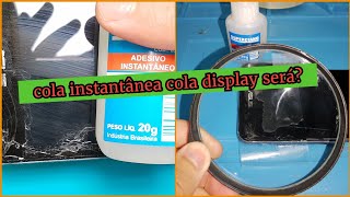 Colando display quebrado com cola instantânea será que dá certo [upl. by Diehl]