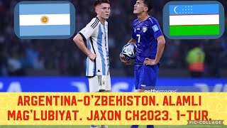 O’zbekiston U20  Argentina U20 Afsuski Alamli Mag’lubiyat Jaxon CH U20 1tur 21052023 [upl. by Nnire]