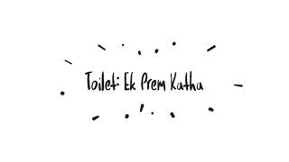 TOILET EK PREM KATHA 2017 MOVIE DOWNLOAD LINK  MEDIAFIRE  MIRCHI KING [upl. by Drageruaeb295]