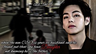 when the new ceo is your ex husband and also the father of your daughter cutetaeff [upl. by Richlad]