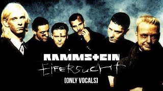 Rammstein  Eifersucht Only Vocals [upl. by Braswell]