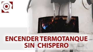 Cómo encender un termotanque manualmente para termotanques sin chispero [upl. by Leunamesoj923]