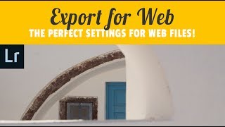 The Best Lightroom Export Settings for Web Photos [upl. by Laina]