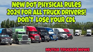 Understanding The New DOT Physical Rules For All Truck Drivers In 2024 Mutha Trucker News [upl. by Aleik423]