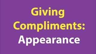 Giving Compliments Appearance British Etiquette [upl. by Clovis]