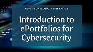 Introduction to ePortfolios for Cybersecurity [upl. by Eldwen808]