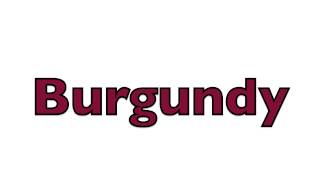 How to pronounce Burgundy [upl. by Jayne]