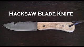 Hacksaw Blade Knife [upl. by Eilahtan]