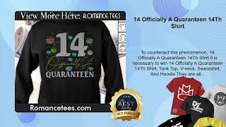 14 Officially A Quaranteen 14Th Shirt [upl. by Kalie]