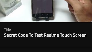 Secret Code To Test Realme Touch Screen [upl. by Anahsal876]