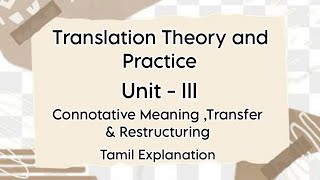 Translation Theory and Practice  Unit  III  Connotative Meaning amp Transfer  Tamil Explanation [upl. by Yemrej]