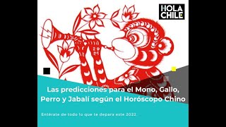 ¿A quiénes le irá mejor Las predicciones para el Mono Gallo Perro y Jabalí en el 2022 [upl. by Sayres]