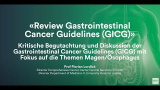 Kritische Begutachtung amp Diskussion der Gastrointestinal Cancer Guidelines Fokus MagenÖsophagus [upl. by Aikrehs]