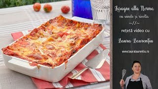 Lasagne alla norma  cu vinete și ricotta  rețetă video  Laura Laurențiu [upl. by Adnolehs77]