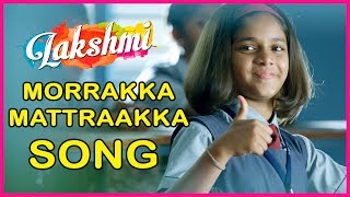 Morrakka Mattraakka Video Song  Lakshmi Tamil Movie  Ditya Bhande  Uthara Unnikrishnan  Sam CS [upl. by Reisch]