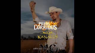 1 Hora De Puros Corridos De Kanales [upl. by Noed]