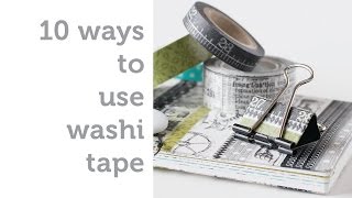 10 Ways to Use Washi Tape [upl. by Erapsag]