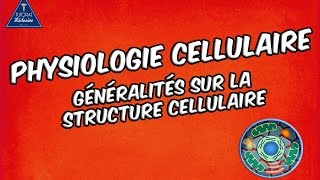 01  Généralités sur la structure cellulaire [upl. by Nerek767]