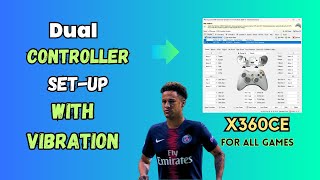 How To SetUp Dual USB Controllers With Vibration Using x360CE SingleDual USB Gamepad Full SetUp [upl. by Ardek]